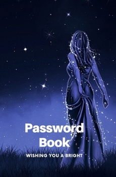 Paperback Password Book WISHING YOU A BRIGHT: Password Log Book Tracker To Protect Your Personal Internet Website. Great Gift. Moon Light So Cute. Book