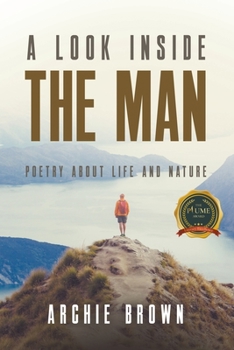 Paperback A look inside the man: Poetry about life and nature Book