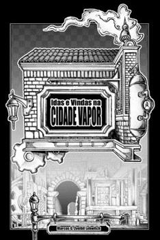 Paperback Idas e Vindas na Cidade Vapor [Portuguese] Book