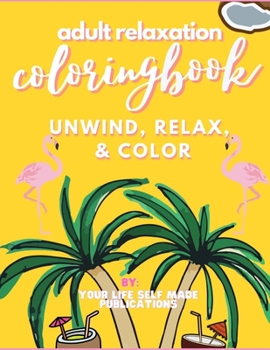 Paperback Adult Relaxation Coloring Book Unwind Relax & Color Book