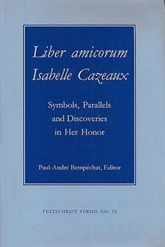 Hardcover Liber Amicorum Isabelle Cazeaux: Symbols, Parallels and Discoveries in Her Honor Book