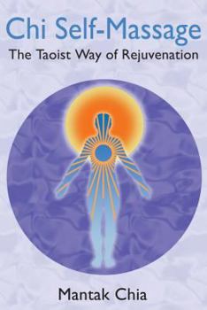 Paperback CHI Self-Massage: The Taoist Way of Rejuvenation Book