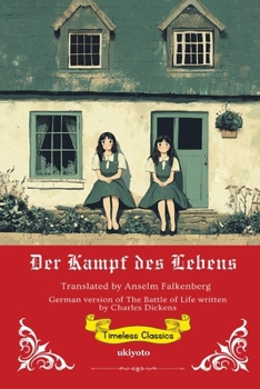 Der Kampf des Lebens German Translation of The Battle of Life (German Edition)