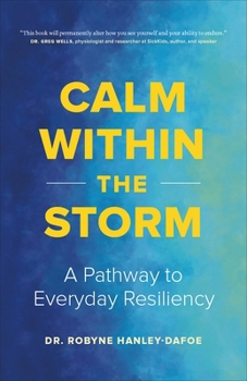 Paperback Calm Within the Storm: A Pathway to Everyday Resiliency Book