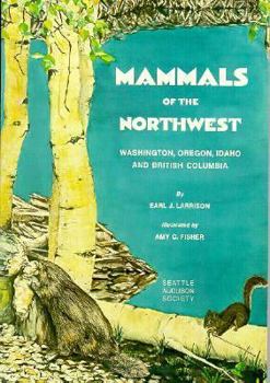 Paperback Mammals of the Northwest: Washington, Oregon, Idaho and British Columbia Book