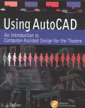Paperback Using AutoCAD: An Introduction to Computer-Assisted Design for the Theatre Book