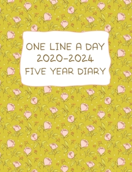 Paperback One Line A Day 2020-2024 Five Year Diary: 5 Years of Memories, 5 Lines A Day Dated Journal Beautiful Floral Design Cover Book