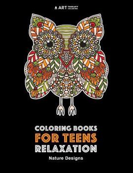 Paperback Coloring Books For Teens Relaxation: Nature Designs: Stress Relieving Patterns Book