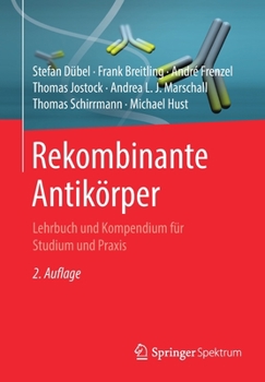 Paperback Rekombinante Antikörper: Lehrbuch Und Kompendium Für Studium Und PRAXIS [German] Book