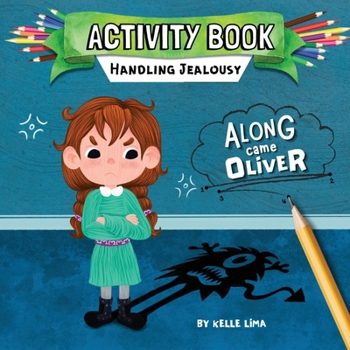 Paperback Activity Book: Handling Jealousy: Along Came Oliver [Large Print] Book