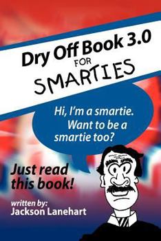 Paperback Dry Off Book 3.0: For Smarties Book