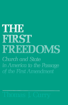 Paperback The First Freedoms: Church and State in America to the Passage of the First Amendment Book