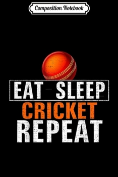 Composition Notebook: Vintage Eat Sleep Cricket Repeat Funny Sports Cool Love Gift  Journal/Notebook Blank Lined Ruled 6x9 100 Pages