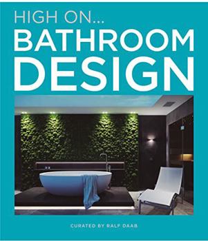 BATHROOM DESIGN: High on...