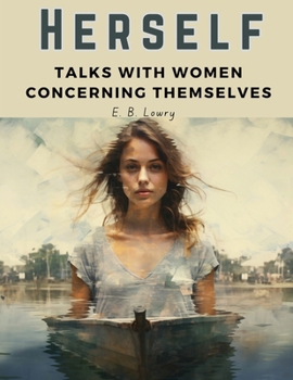 Paperback Herself: Talks With Women Concerning Themselves Book