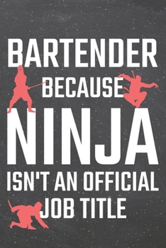 Paperback Bartender because Ninja isn't an official Job Title: Bartender Dot Grid Notebook, Planner or Journal - 110 Dotted Pages - Office Equipment, Supplies - Book