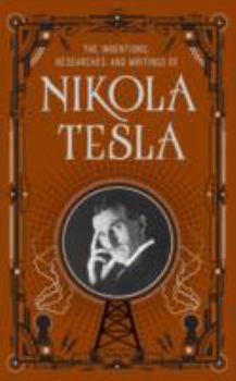 Hardcover The Inventions, Researches and Writings of Nikola Tesla Book