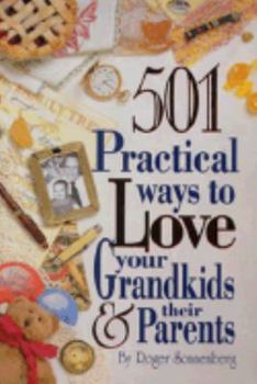 Paperback 501 Practical Ways to Love Your Grandkids and Their Parents Book