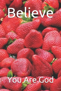 Paperback Believe: You Are God Book