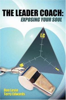 Paperback The Leader Coach: Exposing Your Soul Book