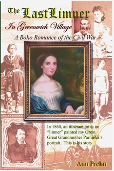 The Last Limner in Greenwich Village: A Boho Romance of the Civil War