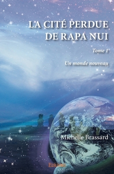 Paperback La Cité perdue de Rapa Nui - Tome 1: Un monde nouveau [French] Book