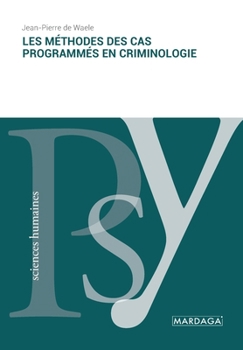 Paperback Les méthodes des cas programmés en criminologie [French] Book
