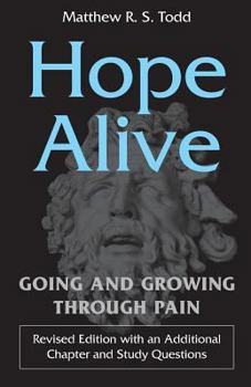 Hope Alive: Going and Growing Through Pain