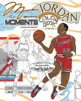 Paperback Michael Jordan's Greatest Moments: An Inspirational Coloring Book Biography for Adults and Kids Book