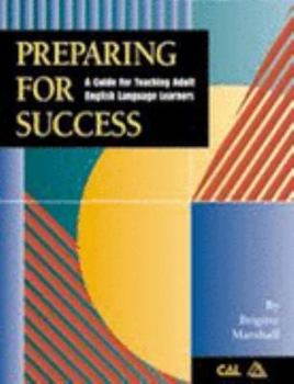 Preparing for Success: A Guide for Teaching Adult English Language Learners