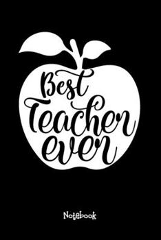 Paperback Best Teacher Ever Journal Black Cover: Teaching Assistant Notebook,6x9 DOT GRID Paper 120 Pages, Teacher Gifts Notebooks & Journals, Great for Teacher Book