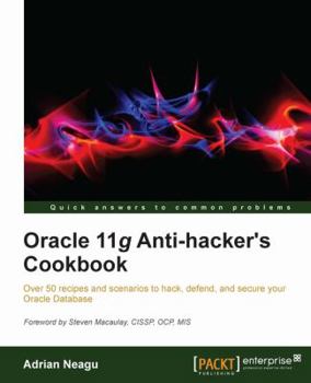 Paperback Oracle 11g Anti-Hacker's Cookbook Book