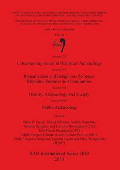 Paperback Session C32 Contemporary Issues in Historical Archaeology: Session C55 Romanization and Indigenous Societies. Rhythms, Ruptures and Continuities: Sess Book