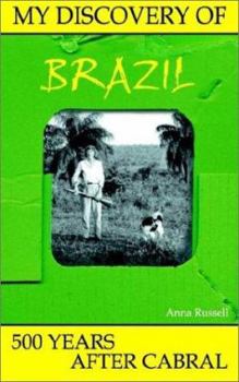 Paperback My Discovery of Brazil: 500 Years After Cabral Book