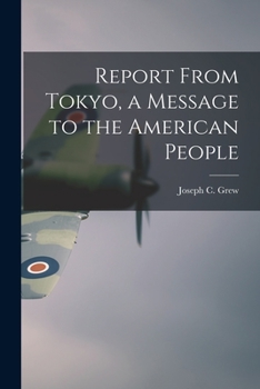Paperback Report From Tokyo, a Message to the American People Book