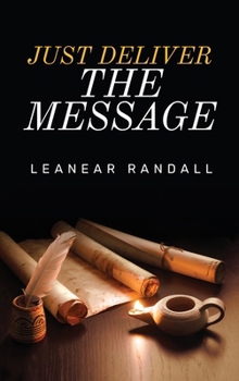 Hardcover Just Deliver The Message Book