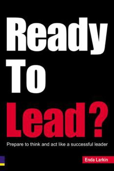 Paperback Ready to Lead?: Prepare to Think & Act Like a Successful Leader Book