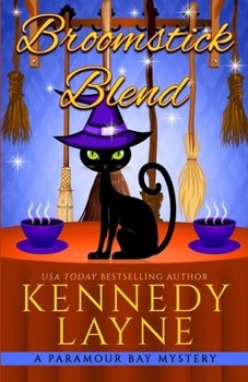 Broomstick Blend - Book #8 of the Paramour Bay