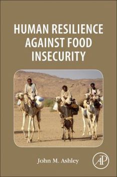 Paperback Human Resilience Against Food Insecurity Book