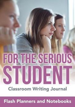 Paperback For the Serious Student - Classroom Writing Journal Book