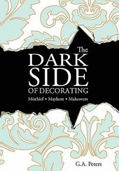 Hardcover The Dark Side of Decorating Book