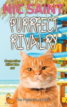 Purrfect Rivalry - Book #6 of the Mysteries of Max