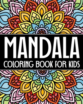 Paperback Mandala Coloring Book For Kids: A Relaxing Mandala Coloring Book For Children Book