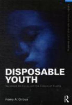 Paperback Disposable Youth: Racialized Memories, and the Culture of Cruelty Book