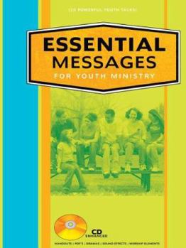 Paperback Essential Messages for Youth Ministry: 20 Powerful Youth Talks [With CDROM] Book