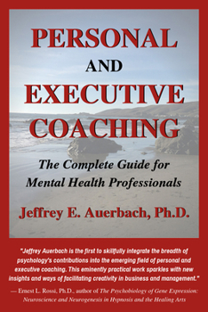 Paperback Personal and Executive Coaching: The Complete Guide for Mental Health Professionals Book