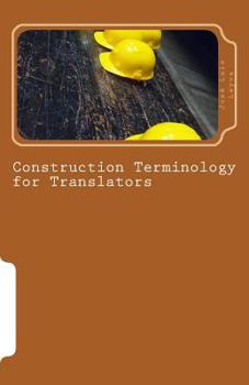 Paperback Construction Terminology for Translators: English-Spanish Construction Terms Book