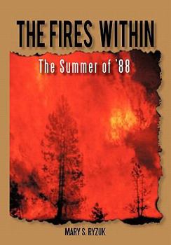 Hardcover The Fires Within: The Summer of '88 Book
