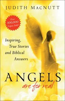 Paperback Angels Are for Real: Inspiring, True Stories and Biblical Answers Book