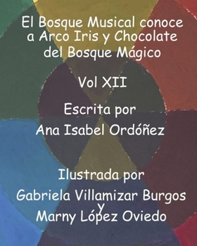 Paperback El Bosque Musical conoce a Arco Iris y Chocolate del Bosque Mágico [Spanish] Book